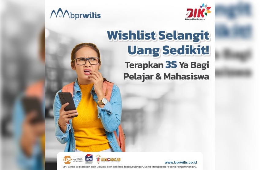 Wishlist Selangit, Uang Sedikit! Terapkan 3S Ya Bagi Pelajar dan Mahasiswa
